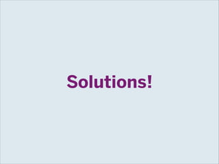 Solutions!

 