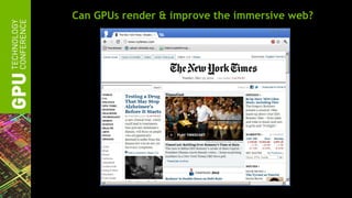 Can GPUs render & improve the immersive web?
 