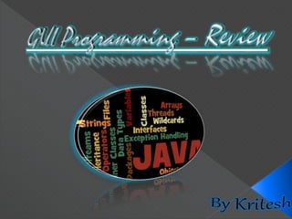 GUI Programming in JAVA (Using Netbeans) -  A Review