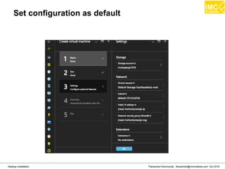 Thanachart Numnonda, thanachart@imcinstitute.com Oct 2016Hadoop Installation
Set configuration as default
 