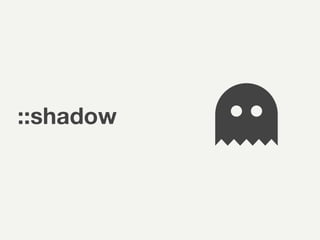 ::shadow
👻
 