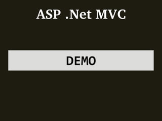 ASP .Net MVC


    DEMO
 