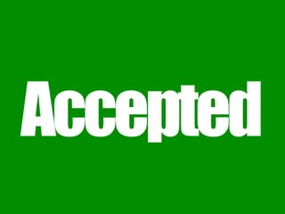 Accepted
 