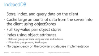 twitter #devcamp lab setup: http://bit.ly/html5setup Blog http://blogs.msdn.com/dorischenPAGE 62
 