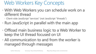 twitter #devcamp lab setup: http://bit.ly/html5setup Blog http://blogs.msdn.com/dorischen
 