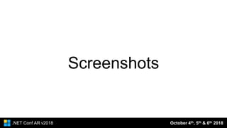Screenshots
https://developer.mozilla.org/en-US/docs/Web/WebDriver October 4th, 5th & 6th 2018.NET Conf AR v2018
 