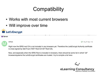 Compatibility
● Works with most current browsers
● Will improve over time
 
