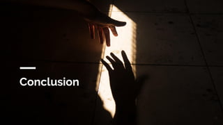 Conclusion
31
 
