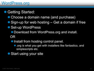 WordPress.com main page

   About 35 Million
    blogs on
    WordPress.com




© 2012 Rick Radko, r3df.com   20
 