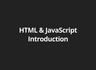 HTML & JavaScript Introduction