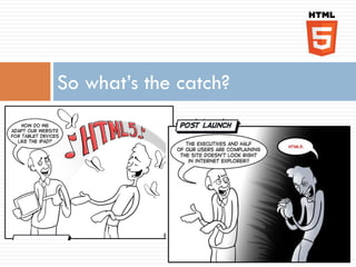 So what’s the catch?
 