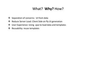 What are the repeating elements in HTML?
 tables:
tr
td
 ul/ol
li
 select
options
 Any element can be repeated….!!!
 