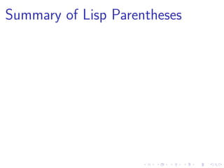 Summary of Lisp Parentheses
 