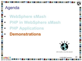 IBM IMPACT 2009 Conference Session 2078 - Extending and Integrating Popular PHP Applications with IBM WebSphere sMash 