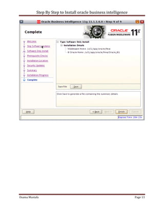 Step By Step to Install oracle business intelligence
Osama Mustafa Page 13
 