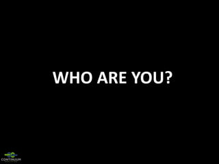 WHO ARE YOU?

 