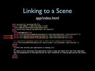 Linking to a Scene
    app/index.html
 