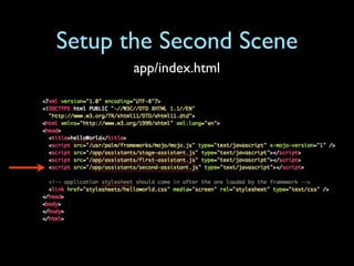 Setup the Second Scene
       app/index.html
 