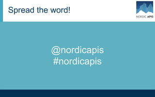 Spread the word!
@nordicapis
#nordicapis
 