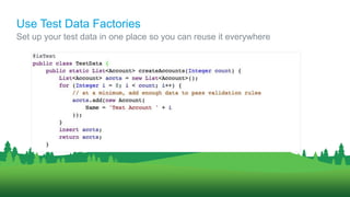 Set up your test data in one place so you can reuse it everywhere
Use Test Data Factories
 