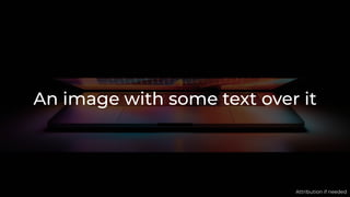 @slorello
An image with some text over it
Attribution if needed
 