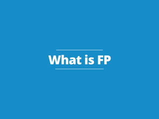 What is FP
 