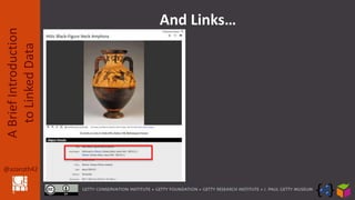 @azaroth42
ABriefIntroduction
toLinkedData
With links in that content
And Links…
 