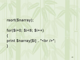 48
rsort($narray);
for($i=0; $i<8; $i++)
{
print $narray[$i] . "<br />";
}
 