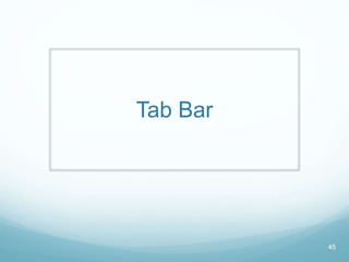 Tab Bar
45
 