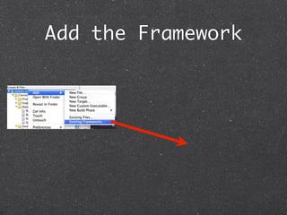 Add the Framework
 