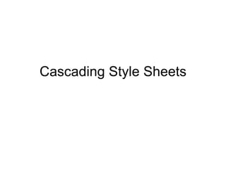 Cascading Style Sheets 