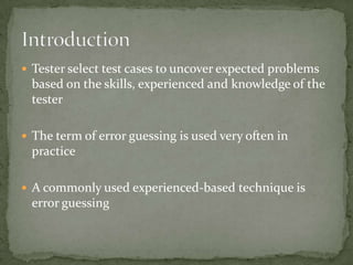 Exploratory testingError guessingBasic experience-based test techniques