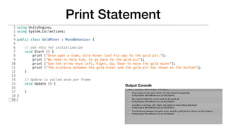 Print Statement
Output Console
 