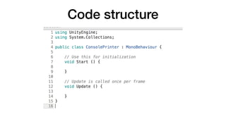 Code structure
 