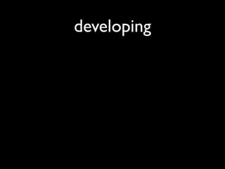 developing
 