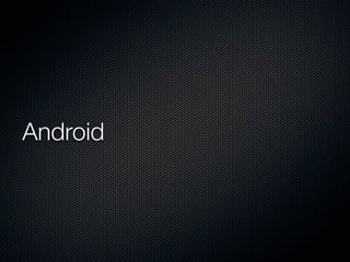 Android
 