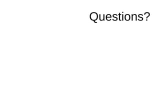 Questions??
 