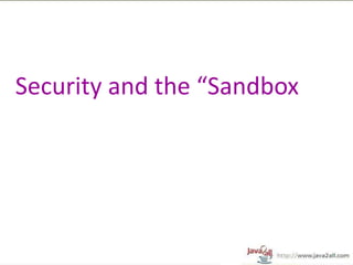 Security and the “Sandbox
 