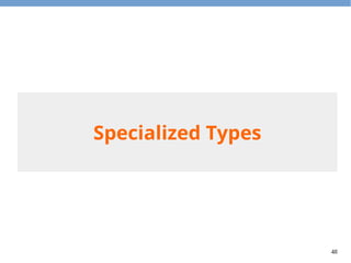 48
Specialized Types
●
To reduce box/unbox overhead, several
specialized types for int, long, and double are
provided.
– Streams
– Function Interfaces
– Predicate
– Collector
 