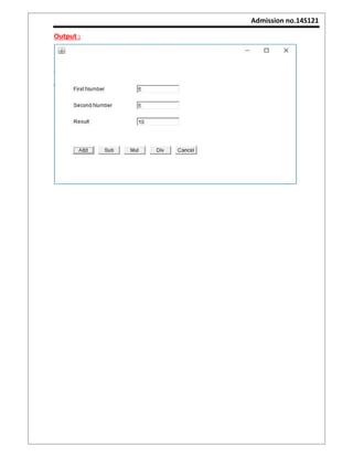 Admission no.14S121
Output :
 
