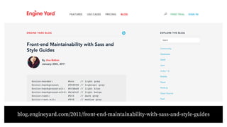 blog.engineyard.com/2011/front-end-maintainability-with-sass-and-style-guides
 