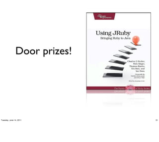 Door prizes!




Tuesday, June 14, 2011        31
 