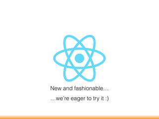 New and fashionable…
…we’re eager to try it :)
 