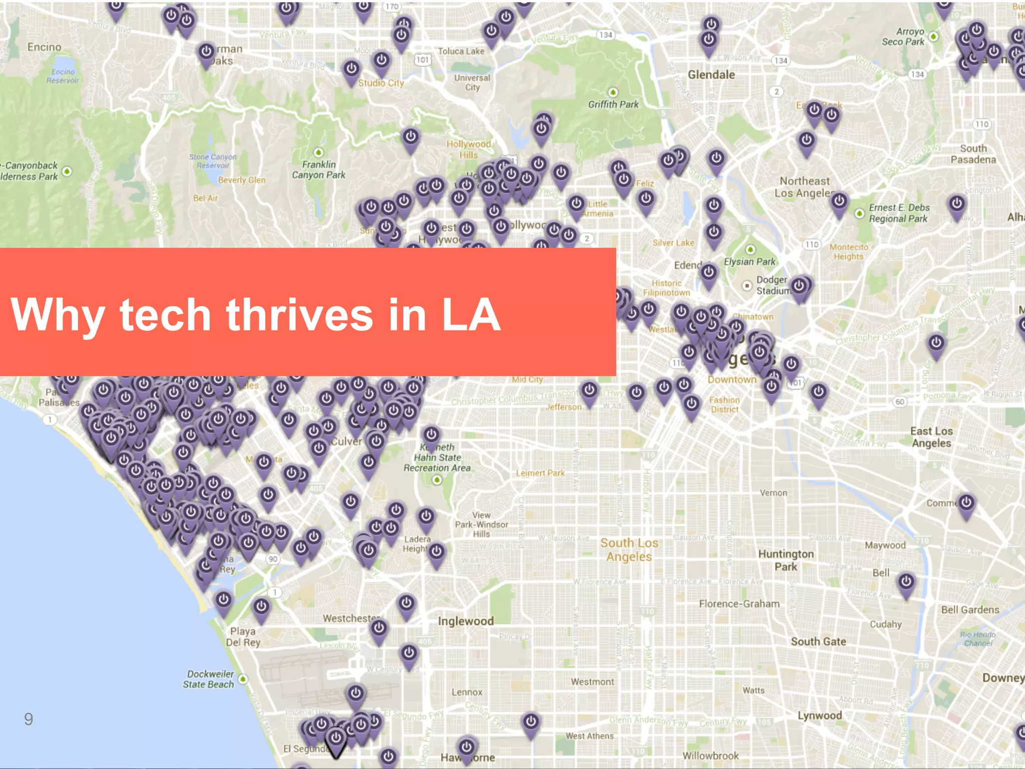 Why tech thrives in LA 
9 
 