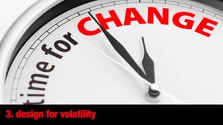 3. design for volatility
 