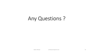 Any Questions ?
Badar Waseer arbabwaseergmail.com 14
 