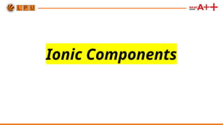 Ionic Components
 