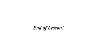 End of Lesson!
 