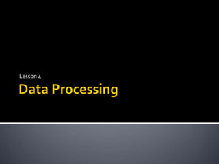 Data ProcessingLesson 4