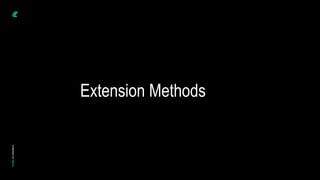 Extension Methods
 